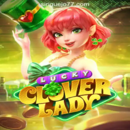 Discover the Thrills of LuckyCloverLady and Siriguejo777 Oficial Slots Brasil #1