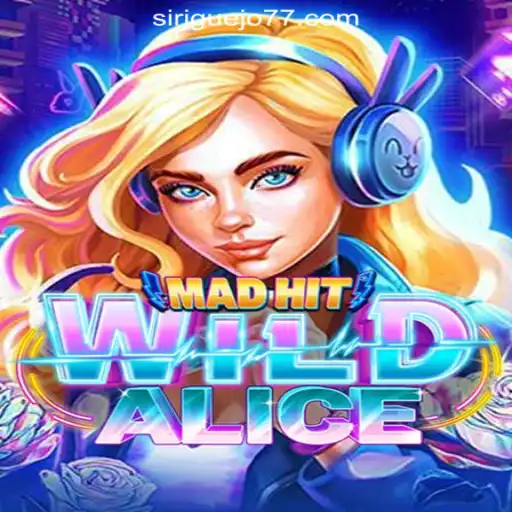 MadHitWildAlice: An Enchanting Adventure in Siriguejo777 Oficial Slots Brasil #1